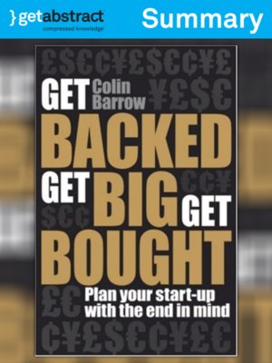 cover image of Get Backed, Get Big, Get Bought (Summary)
